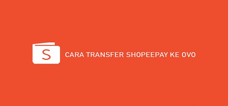 Cara Transfer Shopeepay ke OVO Menggunakan Toko Di Shopee