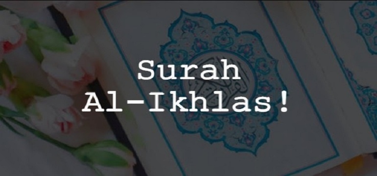 Hikmah dan Dahsyatnya Kelebihan Surat Al-Ikhlas