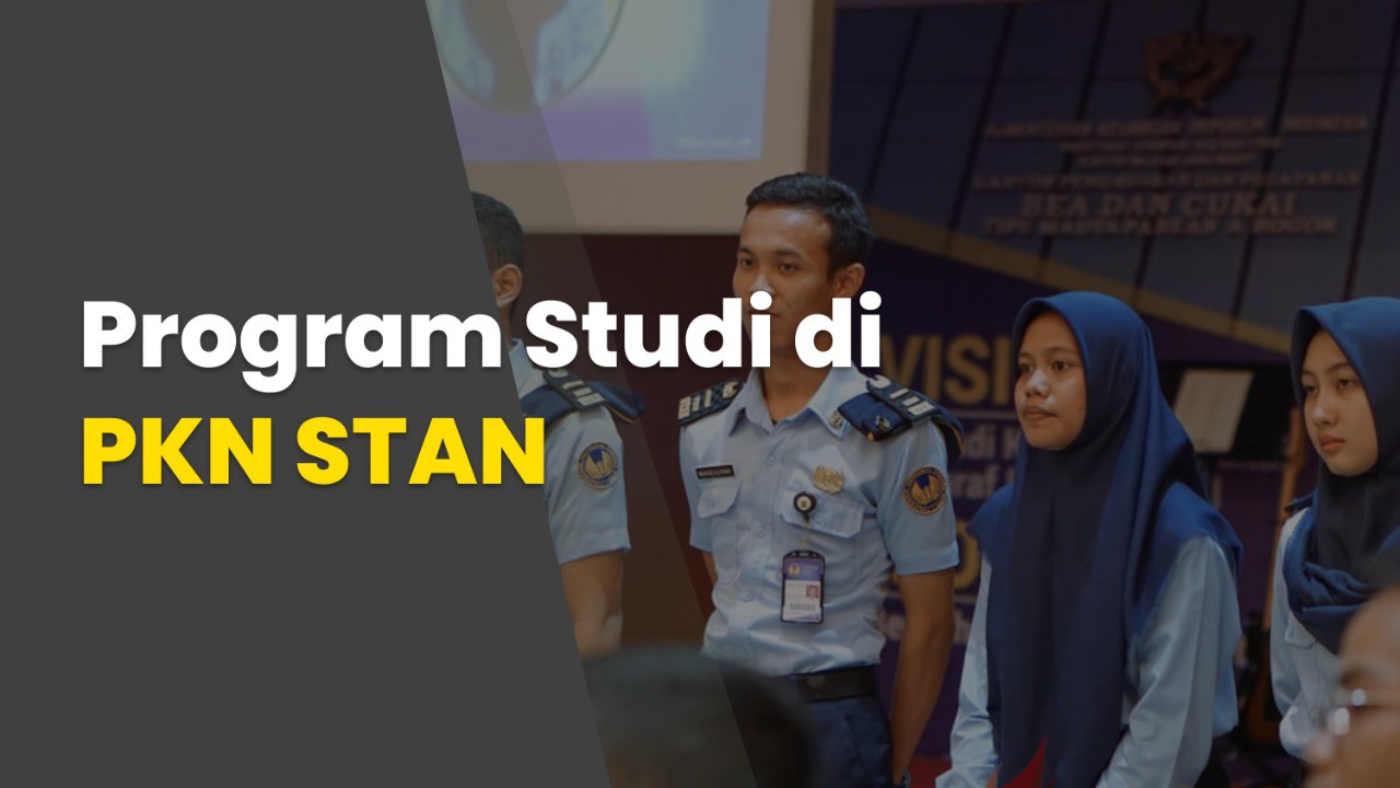 Jurusan Apa di STAN yang Punya Peluang Karier Luas? Cek Rekomendasinya!